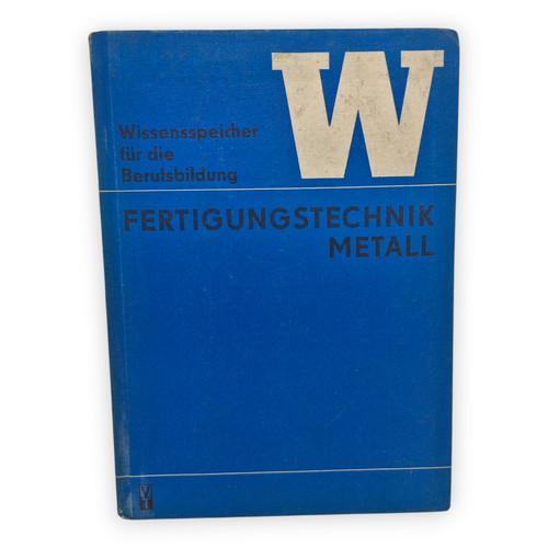 Fertigungstechnik metall - fertigungstechnik,