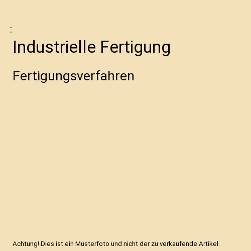 Industrielle fertigung - industrielle,