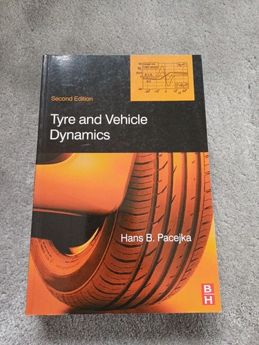 Tyre and vehicle dynamics - and,