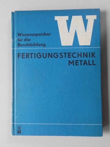 Fertigungstechnik metall - fertigungstechnik,